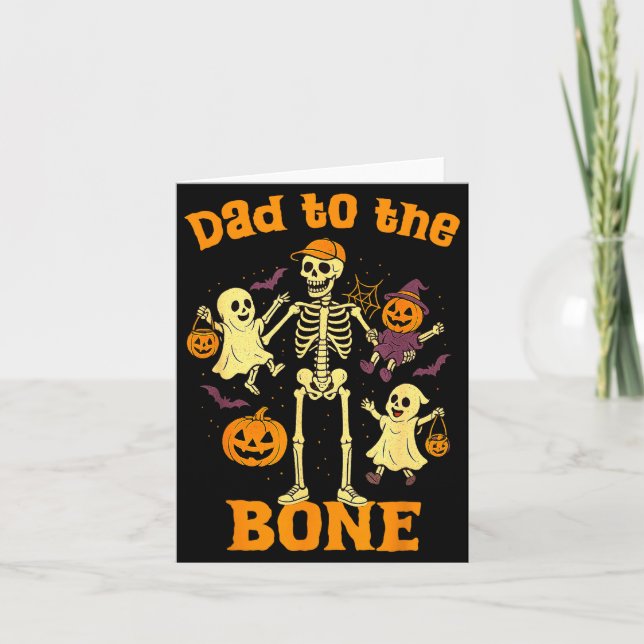 Cartão Funny Dad To The Bone Skeleton With Kids Halloween (Frente)