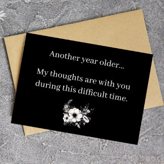 Cartão Funny Dark Humor Getting Older Birthday Card