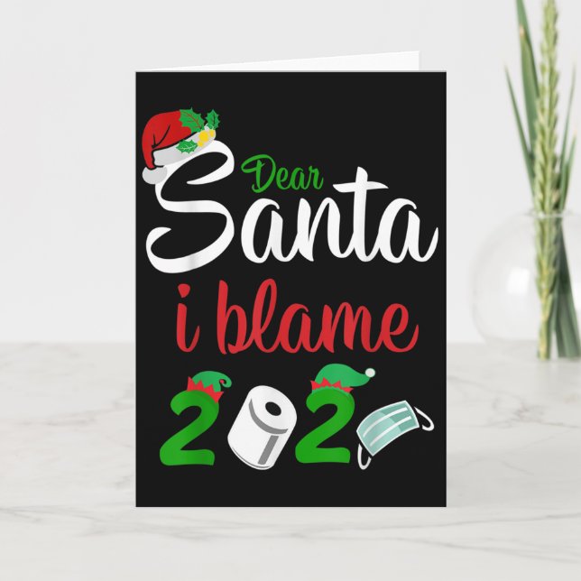Cartão Funny Dear Santa Quote 2020 Christmas I Blame 2020 (Frente)