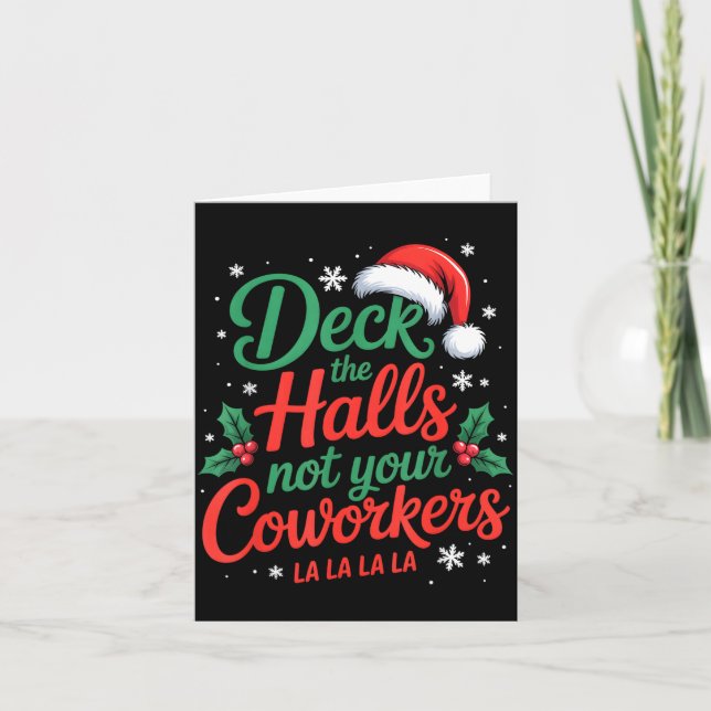 Cartão Funny Deck The Hall Not Your Coworkers Christmas Q (Frente)