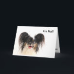 Cartão Funny Dog, Ha ha, You're Old Birthday Card<br><div class="desc">Cute Papillon dog with cute big ears laughs and sticks out his tongue to tease the birthday boy or girl.</div>