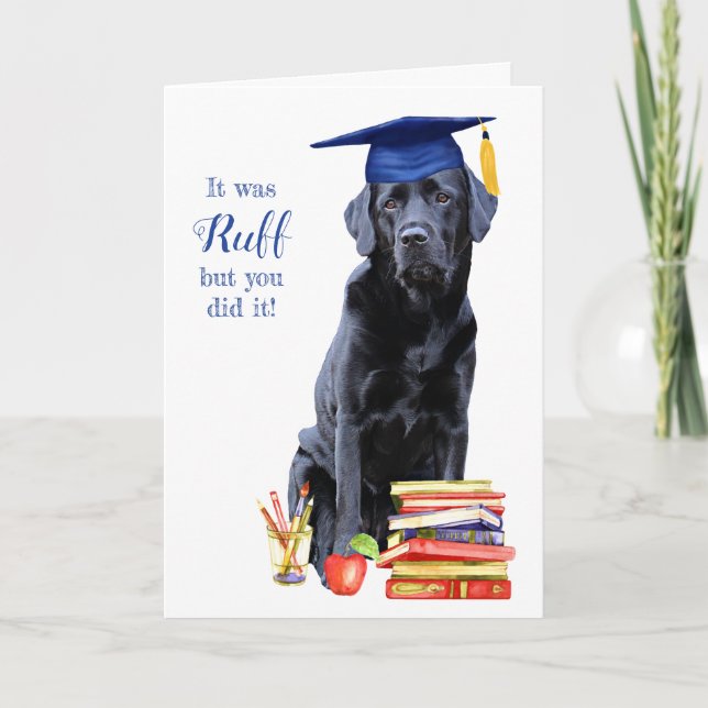 Cartão Funny Dog It Was Ruff Graduate Graduation (Frente)