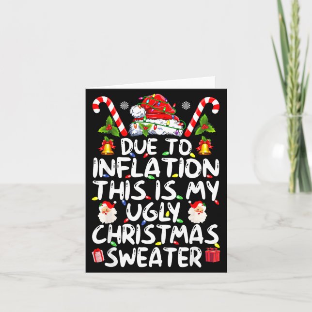 Cartão Funny Due To Inflation This Is My Ugly Sweater For (Frente)