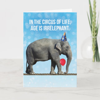 Cartão Funny Elephant Photo– Age Is Irrelephant Birthday