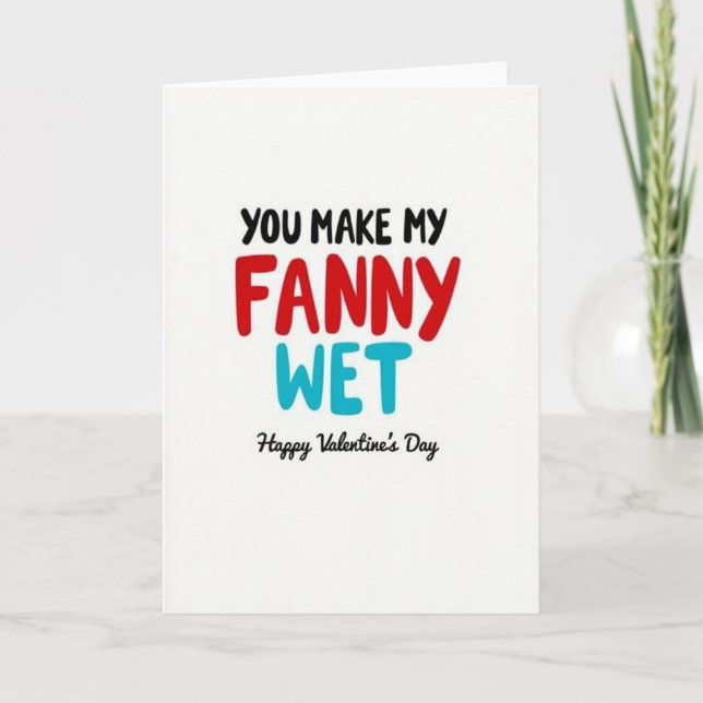 Cartão Funny Fanny Wet Valentines Day Card (Frente)