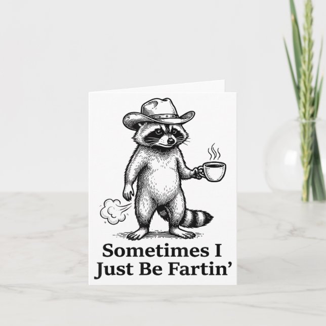 Cartão Funny Farting Raccoon Fart Joke Sometimes I Just B (Frente)