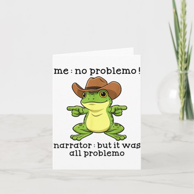 Cartão Funny Frog Me No Problemo Narrator But It Was All  (Frente)