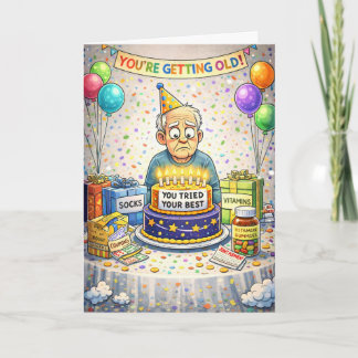 Cartão Funny Getting Old Birthday Card