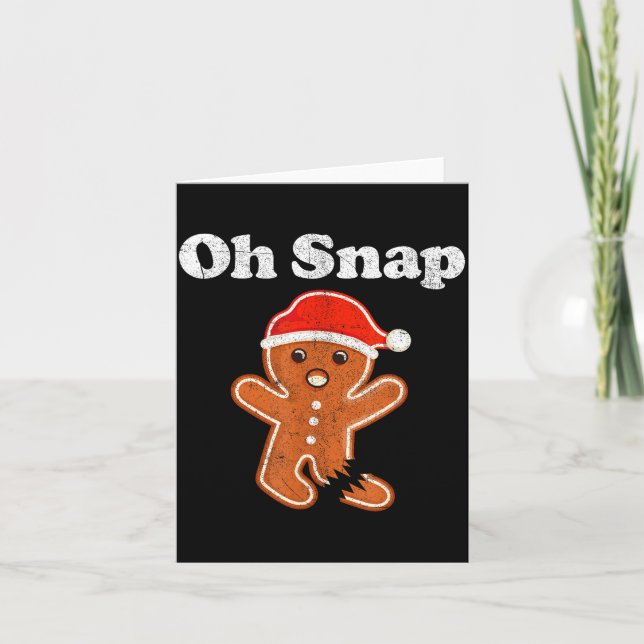 Cartão Funny Gingerbread Man Oh Snap Christmas Cookie Cos (Frente)