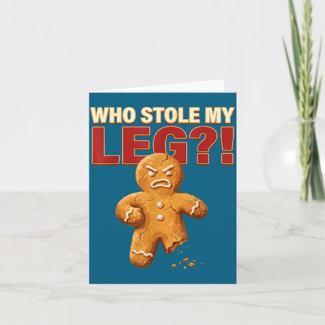 Cartão Funny Gingerbread Pun Cookies Who Stole My Leg Coo (Frente)