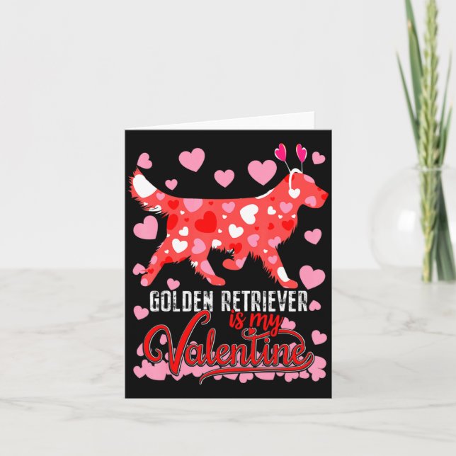 Cartão Funny Golden Retriever Is My Valentine Dog Lover D (Frente)