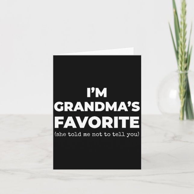 Cartão Funny Grandma's Favorite Shirt I'm Grandma's Favor (Frente)