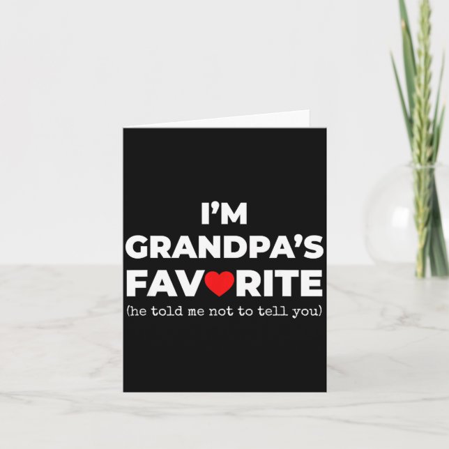 Cartão Funny Grandpa's Favorite Shirt I'm Grandpa's Favor (Frente)