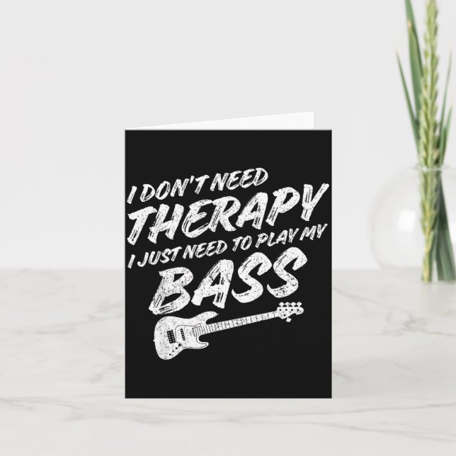 Cartão Funny Guitar Player I Just Need To Play My B Guita (Frente)