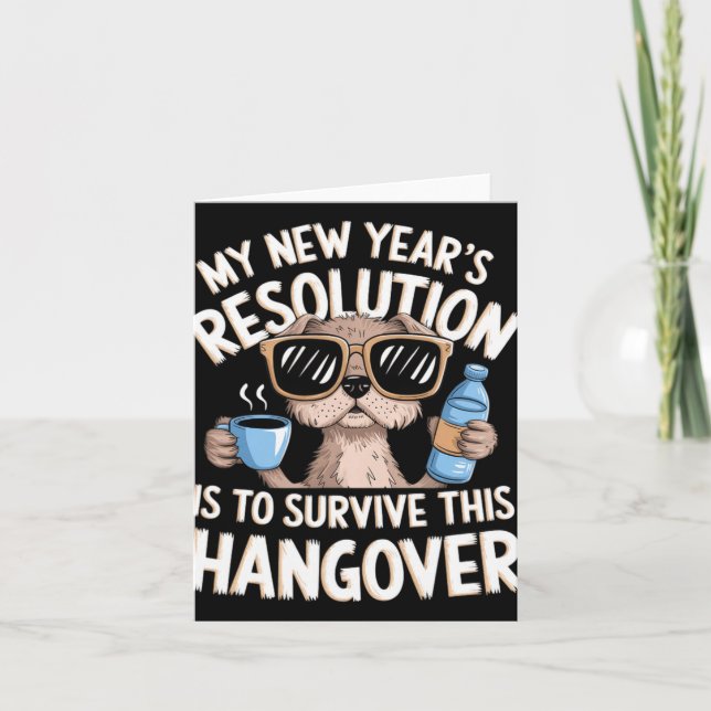 Cartão Funny Hangover Survival Dog New Year's Resolution  (Frente)