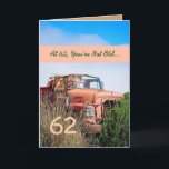 Cartão FUNNY Happy 62nd Birthday - Vintage Orange Truck<br><div class="desc">This card with its vintage truck in a field is a fun way to wish a very special guy a happy birthday. All text is customizable.A fun and one-of-a-kind card! To see more of my birthday cards, type in the year you want, and then type or cut and paste into...</div>