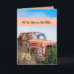Cartão FUNNY Happy 78th Birthday Vintage Truck 78A<br><div class="desc">78 or ANY YEAR BIRTHDAY GREETING. This card with its vintage truck in a field is a fun way to wish a very special guy a happy birthday. All text is totally customizable, so also suitable for a 71 72 73 74 75 76 77 78 and 79 year birthday, or...</div>