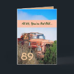 Cartão FUNNY Happy 89th Birthday - Vintage Orange Truck<br><div class="desc">This card with its vintage truck in a field is a fun way to wish a very special guy a happy birthday. All text is customizable.A fun and one-of-a-kind card! To see more of my birthday cards, type in the year you want, and then type or cut and paste into...</div>