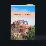 Cartão FUNNY Happy 97th Birthday - Vintage Orange Truck<br><div class="desc">This card with its vintage truck in a field is a fun way to wish a very special guy a happy birthday. All text is customizable.A fun and one-of-a-kind card! To see more of my birthday cards, type in the year you want, and then type or cut and paste into...</div>