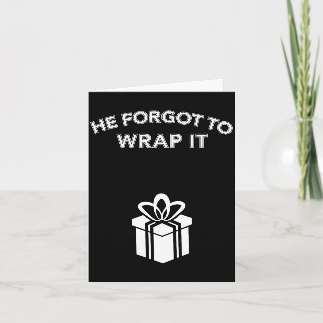 Cartão Funny He Forgot To Wrap It Christmas Pregnancy Wom (Frente)
