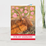 Cartão Funny Highland Steer Husband Birthday<br><div class="desc">Manly e romântica bosque escocês,  certamente trará algumas risadas para seu marido. Personalize a mensagem e crie seu próprio cartão especial. Muitas obrigados por procurar. Foto ©Christine Greenspan</div>