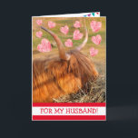 Cartão Funny Highland Steer Husband Birthday<br><div class="desc">Manly e romântica bosque escocês,  certamente trará algumas risadas para seu marido. Personalize a mensagem e crie seu próprio cartão especial. Muitas obrigados por procurar. Foto ©Christine Greenspan</div>
