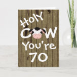 Cartão Funny Holy Cow You're 70 Humorous Birthday<br><div class="desc">Humorous Holy Cow You're 70 Birthday Greeting Card.  Greeting and Age can be modified. Greeting as follows:
 Inside Left:  Well,  Um,  what I really meant was...  Inside Right:  Happy Birthday!  You're still lookin' sensational at 70!  Seriously :)  
 Some graphics by Trina Clark  at DigiScrapKits.com. *</div>