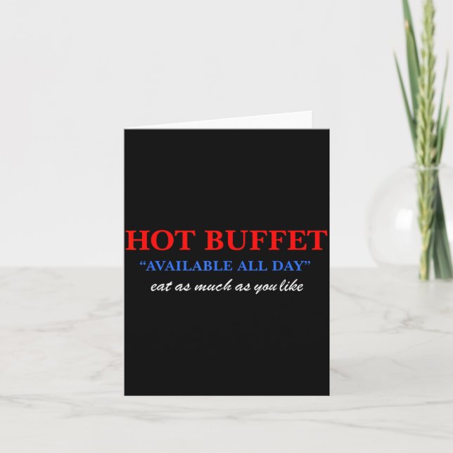 Cartão Funny Hot Buffet Available All Day Eat As Much As  (Frente)