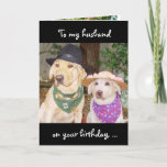 Cartão Funny Husband Birthday<br><div class="desc">Cartão de aniversário engraçado e personalizável para o marido ou outro significativo.  Na frente "Para o meu marido no seu aniversário,  ... "  Na dentro "... vamos leva tempo para se divertir!"  O texto é personalizável.</div>