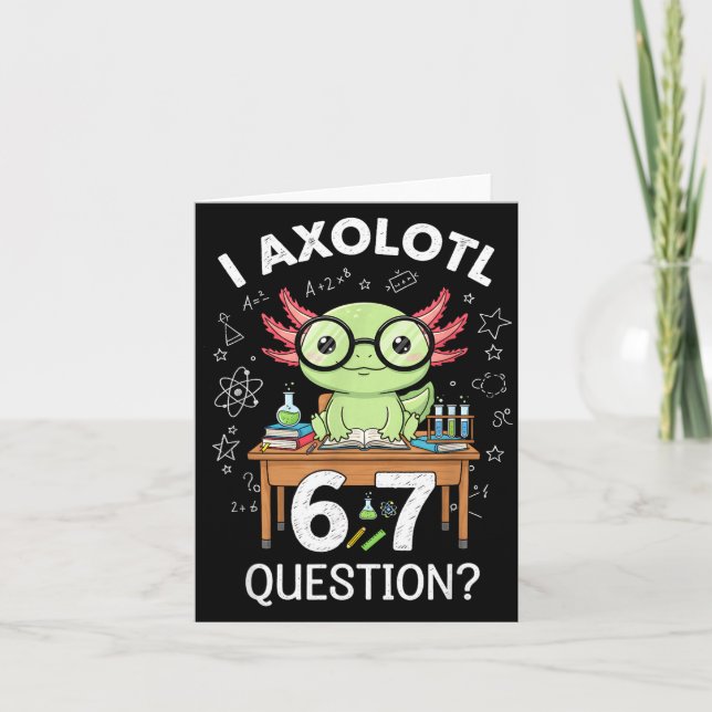 Cartão Funny I Axolotl 67 Questions Science Axolotl Boys  (Frente)
