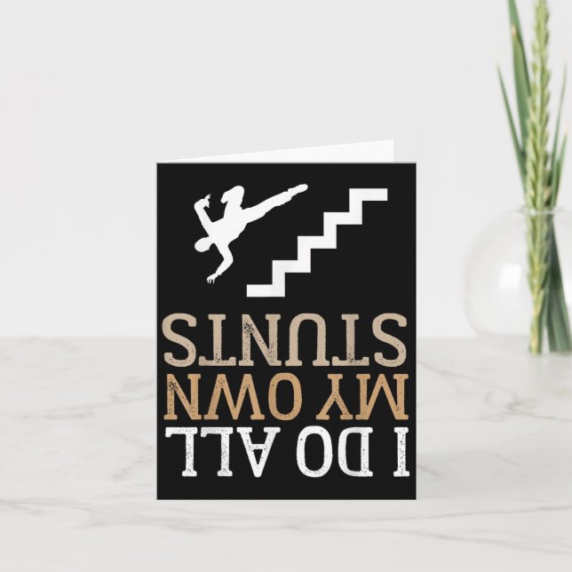 Cartão Funny I Do All My Own Stairs Stunts Ide Down  (Frente)