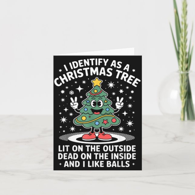 Cartão Funny I Identify As A Christmas Tree Lit On The Ou (Frente)