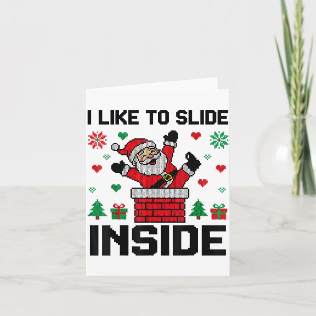 Cartão Funny I Like To Slide Inside Santa Ugly Christmas  (Frente)