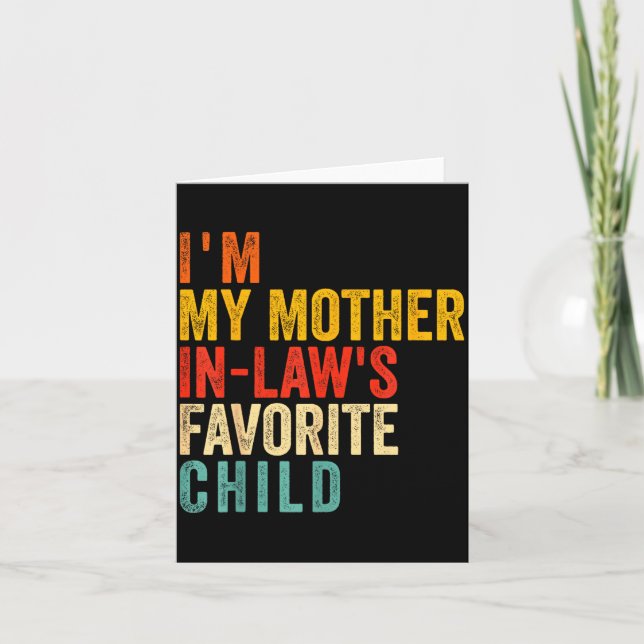 Cartão Funny I'm My Mother In Law's Favorite Child  (Frente)