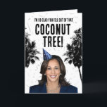 Cartão Funny Kamala Harris Birthday - Árvore de coco<br><div class="desc">Cartões e Designs de Saudação Política,  por PolitiCardz.com Designs,  para todas as ocasiões: Cartões de natal Políticos,  Cartões de Aniversário Políticos,  Cartões de Humor Políticos e Saudações Personalizadas. Compre os presentes e engrenagens políticos únicos em PolitiClothes.com Camisas políticas,  adesivos,  capuzes,  botões,  canecas,  sinais,  Posters e muito mais! www.PolitiCardz.com   www.PolitiClothes.com</div>
