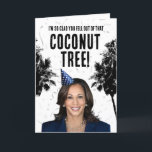 Cartão Funny Kamala Harris Birthday - Árvore de coco<br><div class="desc">Cartões e Designs de Saudação Política,  por PolitiCardz.com Designs,  para todas as ocasiões: Cartões de natal Políticos,  Cartões de Aniversário Políticos,  Cartões de Humor Políticos e Saudações Personalizadas. Compre os presentes e engrenagens políticos únicos em PolitiClothes.com Camisas políticas,  adesivos,  capuzes,  botões,  canecas,  sinais,  Posters e muito mais! www.PolitiCardz.com   www.PolitiClothes.com</div>