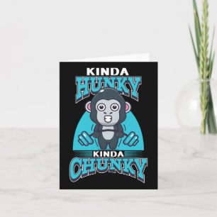 Cartão Funny Kinda Chunky Kinda Hunky Bodybuilding Gym Po