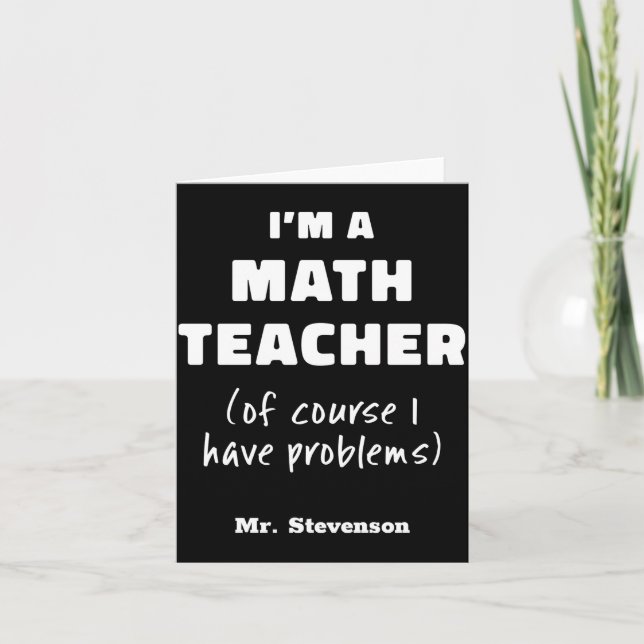Cartão Funny Math Teacher Humor Pun Quote D  (Frente)