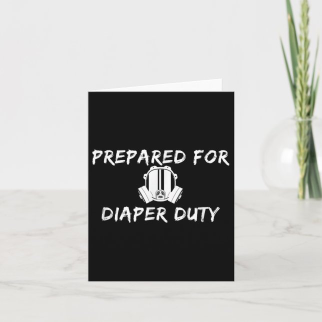 Cartão Funny New Dad Prepared For Diaper Duty Saying Quot (Frente)