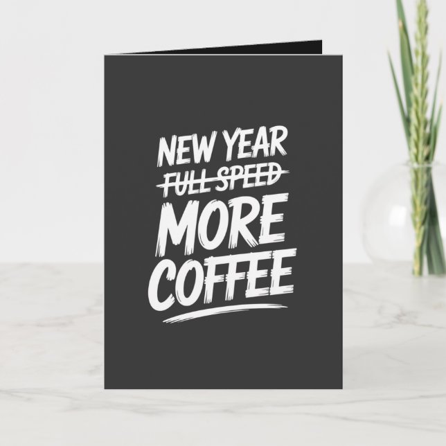 Cartão Funny New Year More Coffee Sarcastic Resolution (Frente)