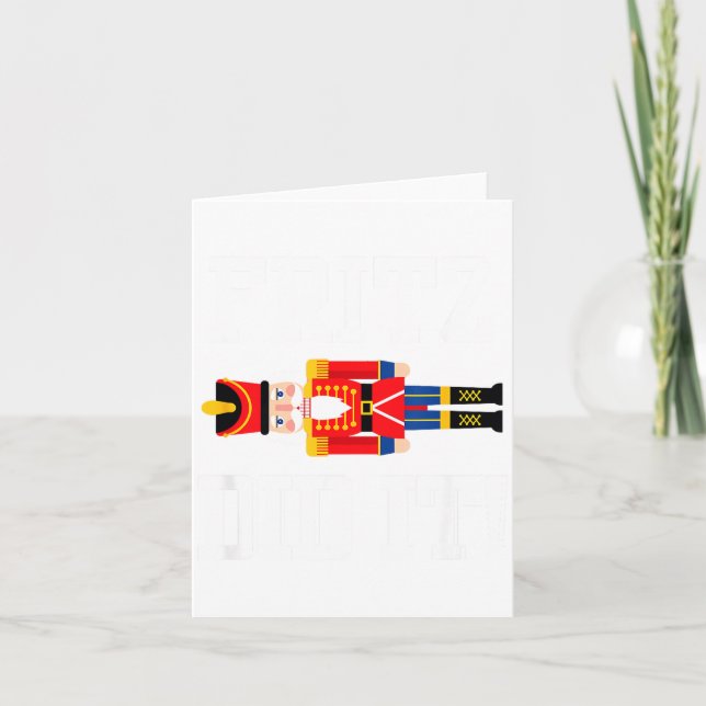 Cartão Funny Nutcracker Fritz Did It Clara Christmas Ball (Frente)