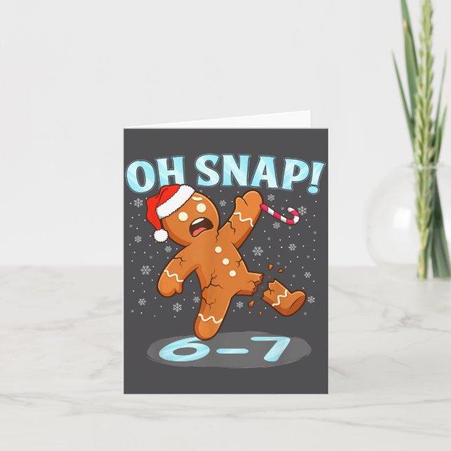 Cartão Funny Oh Snap 67 Gingerbread Man Meme 6 7 Christma (Frente)