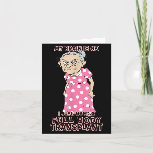 Cartão Funny Old Age Lady Needs New Body Transplant Sarca (Frente)