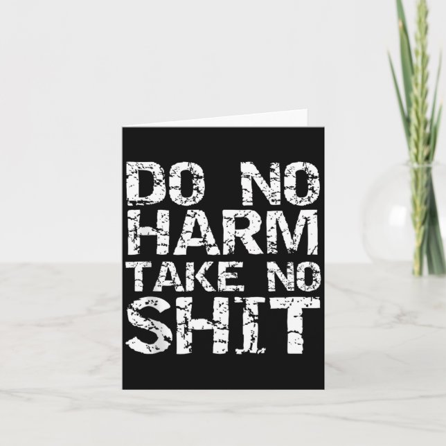 Cartão Funny Pacifist Quote Sarcastic Gift Do No Harm Tak (Frente)