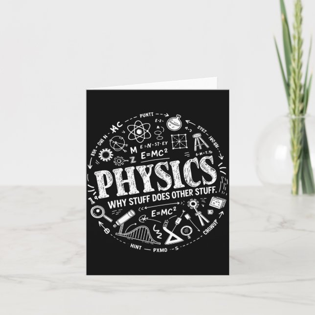 Cartão Funny Physics Quote For Science Lovers And Stem St (Frente)