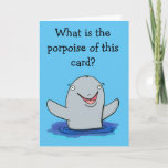 Cartão Funny porpoise, multi purpose birthday card<br><div class="desc">Our happy porpoise card can be used for multiple occasions. Happy birthday,  thank you,  get well or whatever you choose to write on the inside. Change the text to suit!</div>