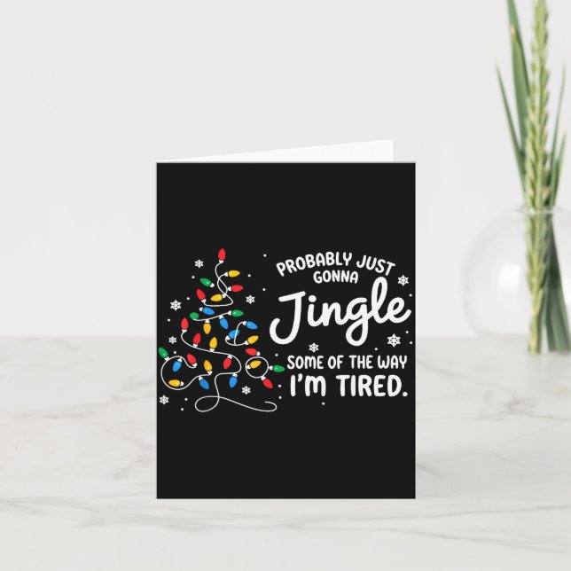 Cartão Funny Probably Just Gonna Jingle Some Of The Way I (Frente)