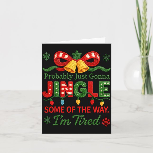 Cartão Funny Probably Just Gonna Jingle Some Of The Way I (Frente)