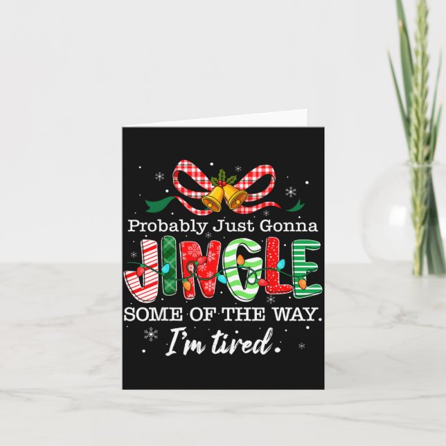 Cartão Funny Probably Just Gonna Jingle Some Of The Way I (Frente)