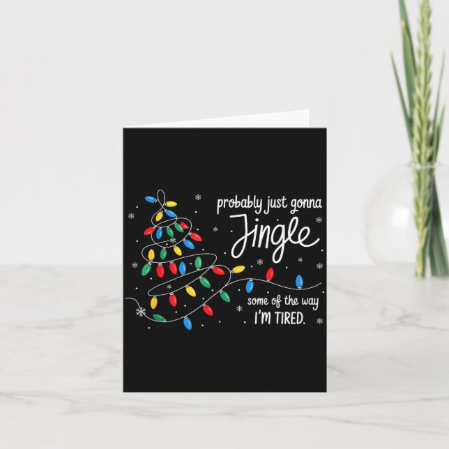 Cartão Funny Probably Just Gonna Jingle Some Of The Way I (Frente)